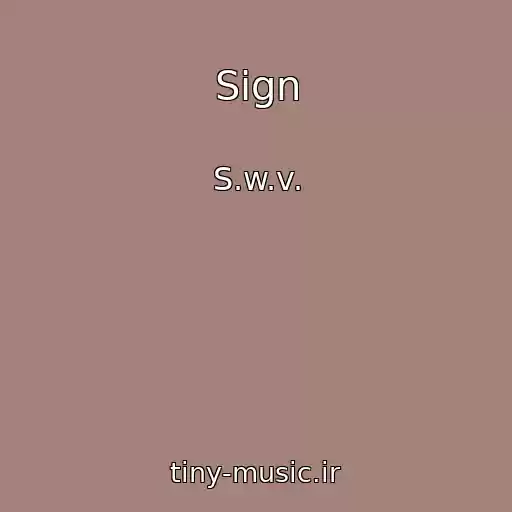 کاور آهنگ Sign از S.w.v.