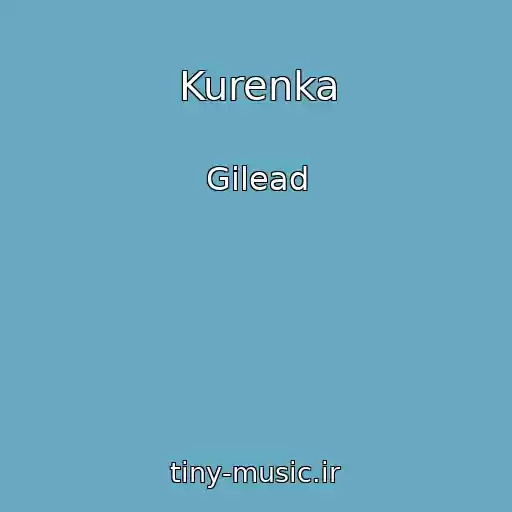 کاور آهنگ Kurenka از Gilead