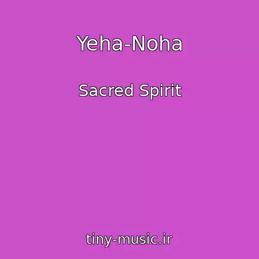 کاور آهنگ Yeha-Noha از Sacred Spirit
