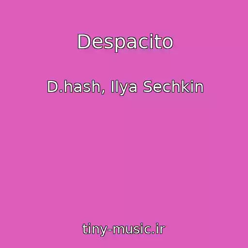 کاور آهنگ Despacito از D.hash, Ilya Sechkin