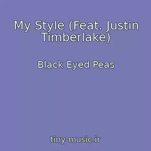 کاور آهنگ My Style (Feat. Justin Timberlake) از Black Eyed Peas