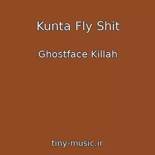 کاور آهنگ Kunta Fly Shit از Ghostface Killah