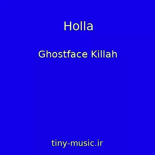 کاور آهنگ Holla از Ghostface Killah