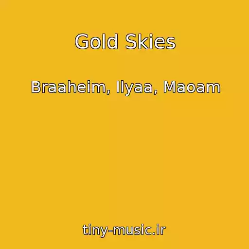کاور آهنگ Gold Skies از Braaheim, Ilyaa, Maoam