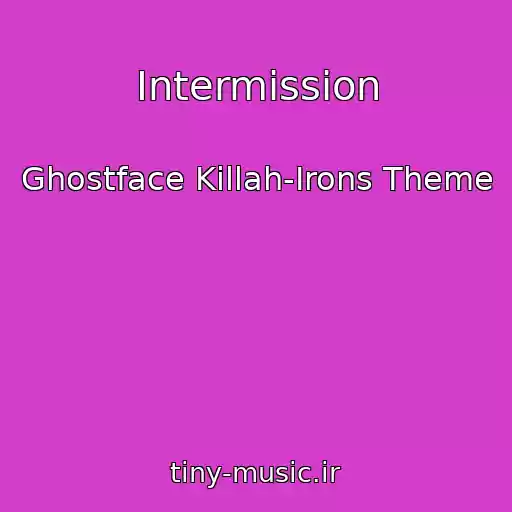 کاور آهنگ Intermission از Ghostface Killah-Irons Theme
