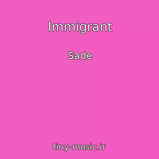 کاور آهنگ Immigrant از Sade