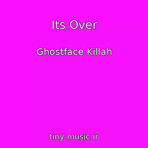 کاور آهنگ Its Over از Ghostface Killah