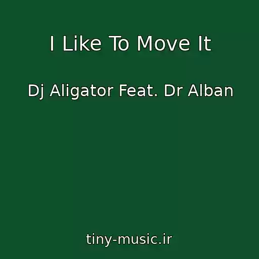 کاور آهنگ I Like To Move It از Dj Aligator Feat. Dr Alban