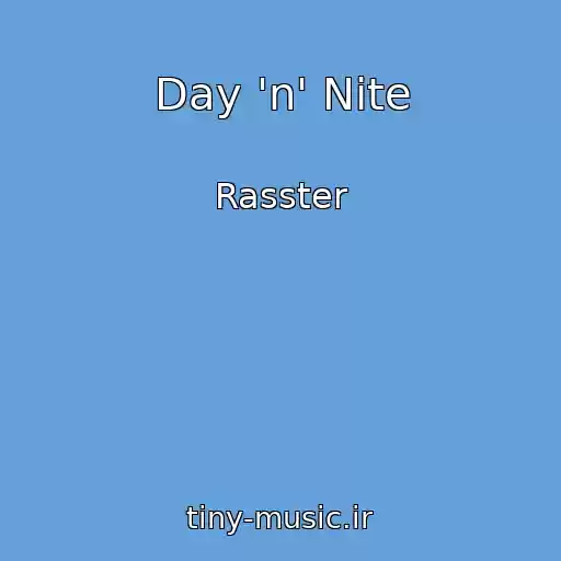کاور آهنگ Day 'n' Nite از Rasster