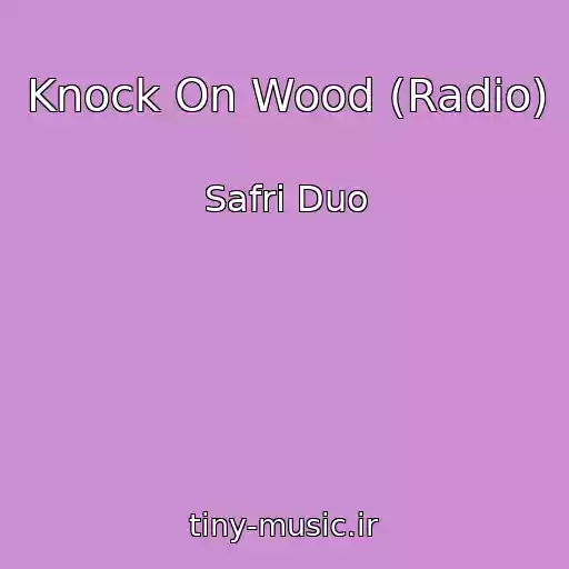کاور آهنگ Knock On Wood (Radio) از Safri Duo