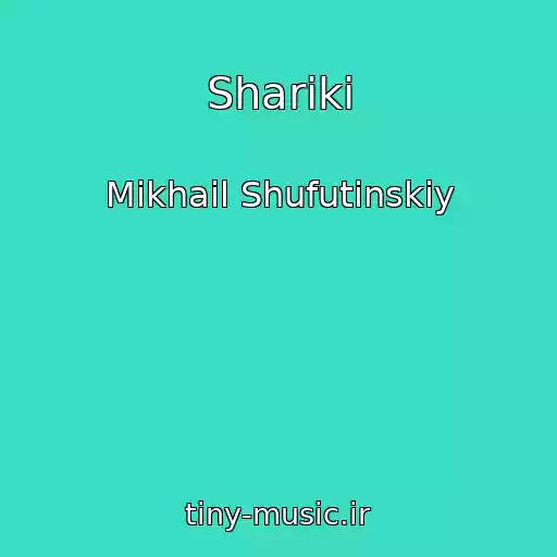کاور آهنگ Shariki از Mikhail Shufutinskiy