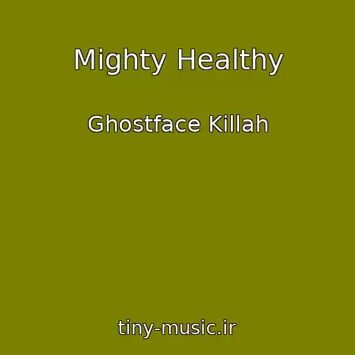 کاور آهنگ Mighty Healthy از Ghostface Killah