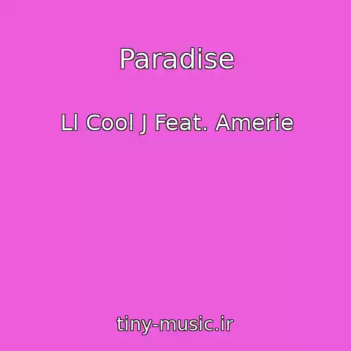 کاور آهنگ Paradise از Ll Cool J Feat. Amerie