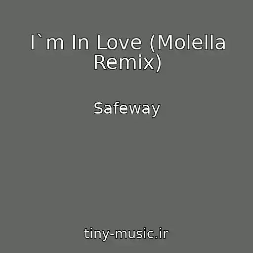 کاور آهنگ I`m In Love (Molella Remix) از Safeway
