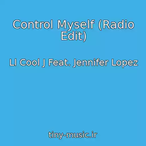 کاور آهنگ Control Myself (Radio Edit) از Ll Cool J Feat. Jennifer Lopez