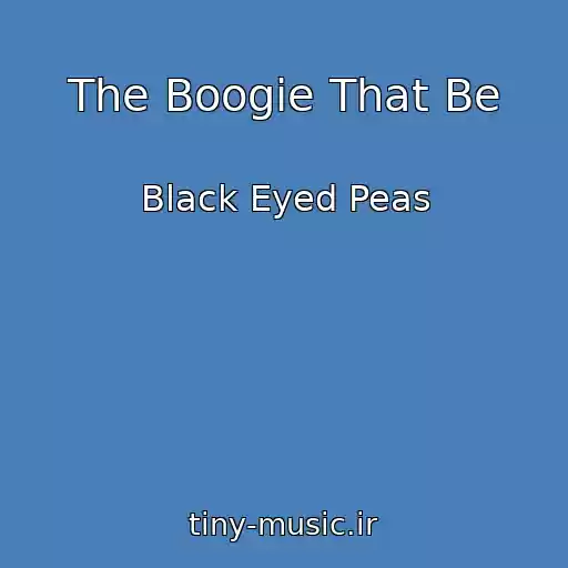 کاور آهنگ The Boogie That Be از Black Eyed Peas