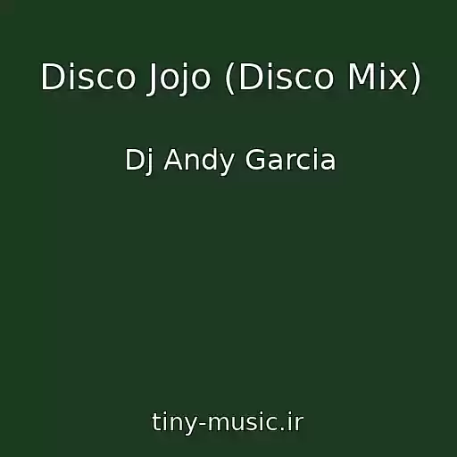 کاور آهنگ Disco Jojo (Disco Mix) از Dj Andy Garcia