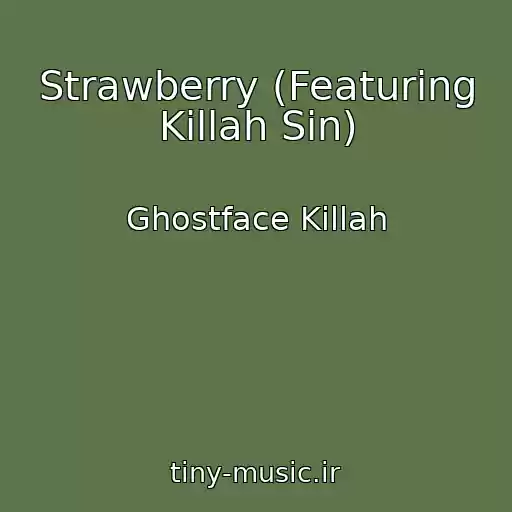 کاور آهنگ Strawberry (Featuring Killah Sin) از Ghostface Killah
