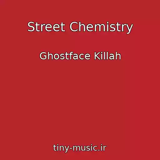 کاور آهنگ Street Chemistry از Ghostface Killah
