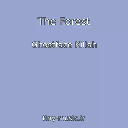 کاور آهنگ The Forest از Ghostface Killah
