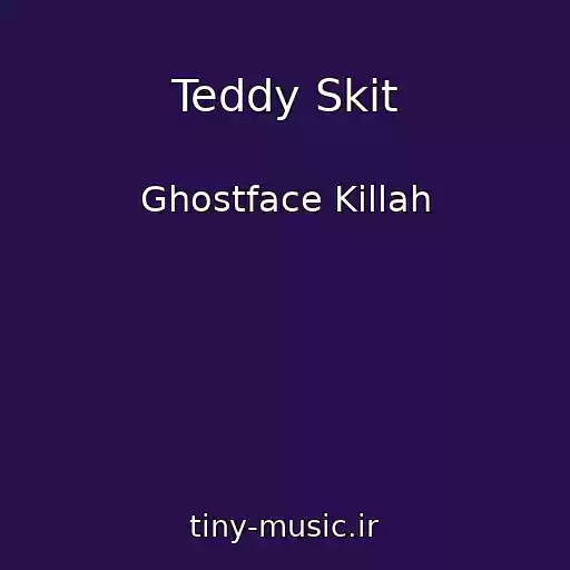 کاور آهنگ Teddy Skit از Ghostface Killah