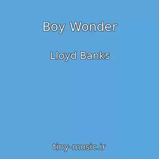 کاور آهنگ Boy Wonder از Lloyd Banks
