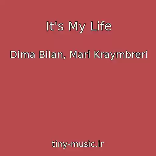 کاور آهنگ It's My Life از Dima Bilan, Mari Kraymbreri
