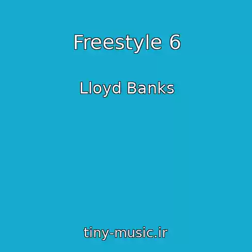 کاور آهنگ Freestyle 6 از Lloyd Banks