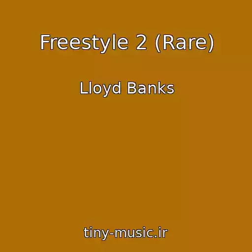 کاور آهنگ Freestyle 2 (Rare) از Lloyd Banks
