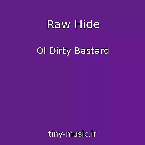کاور آهنگ Raw Hide از Ol Dirty Bastard