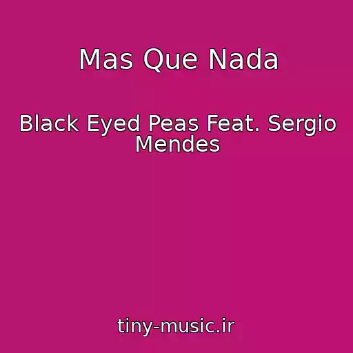 کاور آهنگ Mas Que Nada از Black Eyed Peas Feat. Sergio Mendes