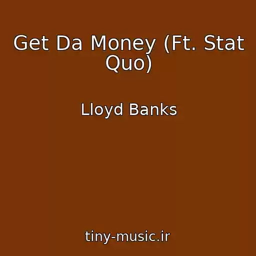 کاور آهنگ Get Da Money (Ft. Stat Quo) از Lloyd Banks