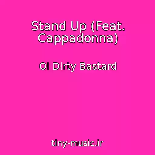 کاور آهنگ Stand Up (Feat. Cappadonna) از Ol Dirty Bastard