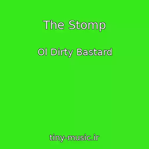 کاور آهنگ The Stomp از Ol Dirty Bastard