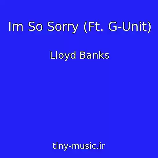 کاور آهنگ Im So Sorry (Ft. G-Unit) از Lloyd Banks