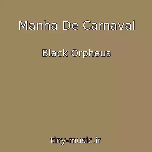 کاور آهنگ Manha De Carnaval از Black Orpheus