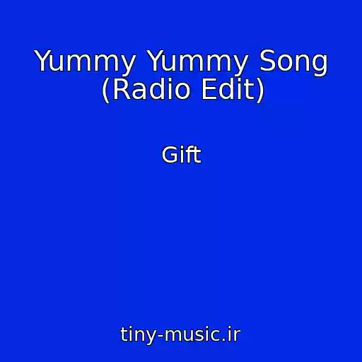 کاور آهنگ Yummy Yummy Song (Radio Edit) از Gift