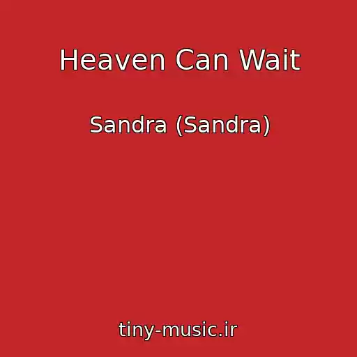 کاور آهنگ Heaven Can Wait از Sandra (Sandra)
