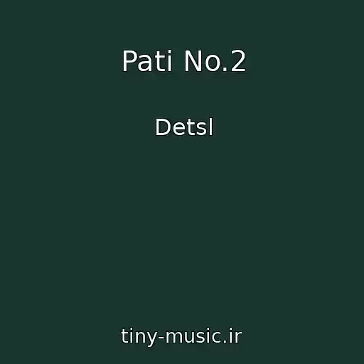 کاور آهنگ Pati No.2 از Detsl