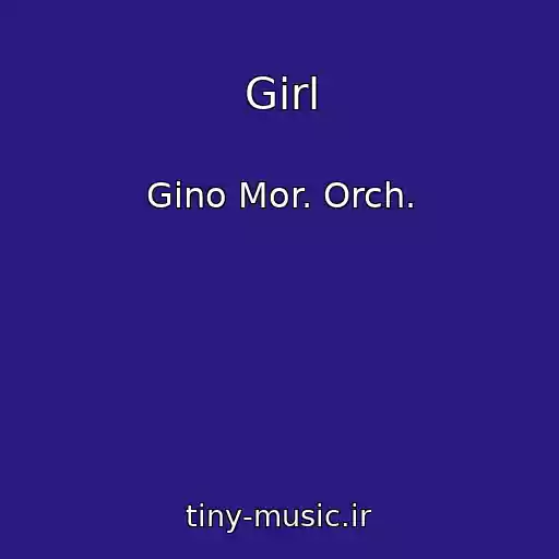 کاور آهنگ Girl از Gino Mor. Orch.