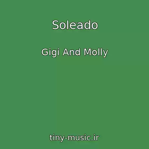 کاور آهنگ Soleado از Gigi And Molly