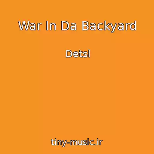 کاور آهنگ War In Da Backyard از Detsl