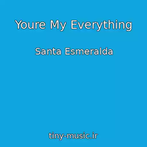 کاور آهنگ Youre My Everything از Santa Esmeralda