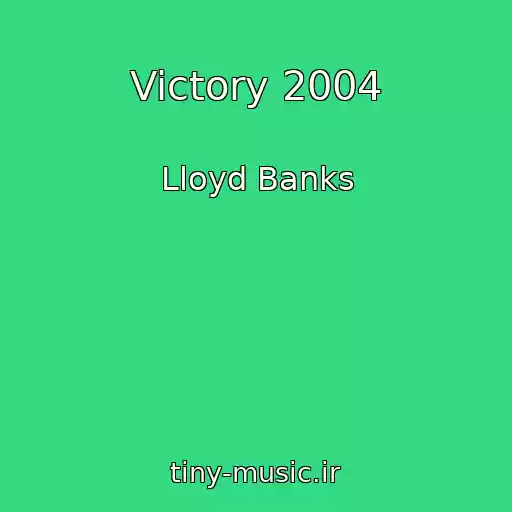 کاور آهنگ Victory 2004 از Lloyd Banks