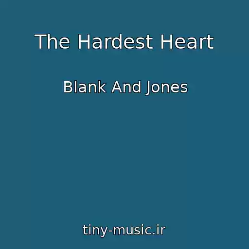 کاور آهنگ The Hardest Heart از Blank And Jones
