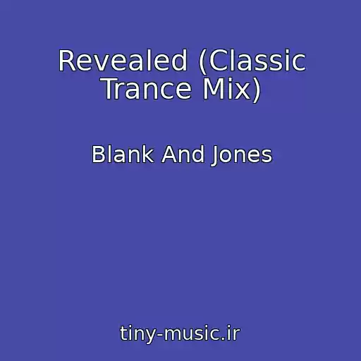 کاور آهنگ Revealed (Classic Trance Mix) از Blank And Jones
