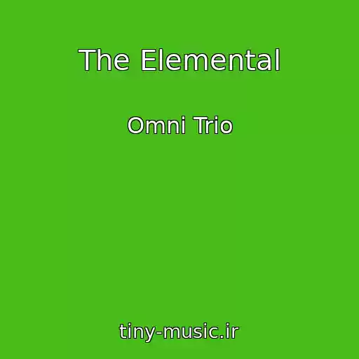 کاور آهنگ The Elemental از Omni Trio