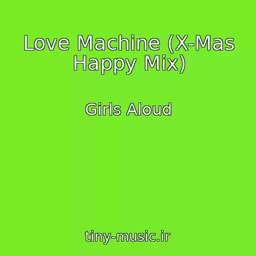 کاور آهنگ Love Machine (X-Mas Happy Mix) از Girls Aloud