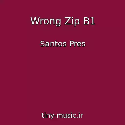 کاور آهنگ Wrong Zip B1 از Santos Pres
