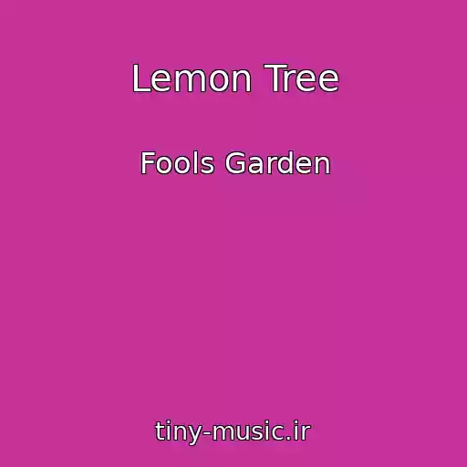 کاور آهنگ Lemon Tree از Fools Garden